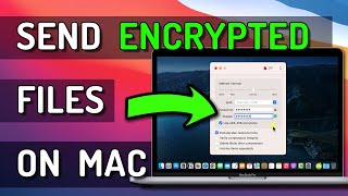 How to Send Encrypted Files (by Email, Airdrop or iMessage on Mac)