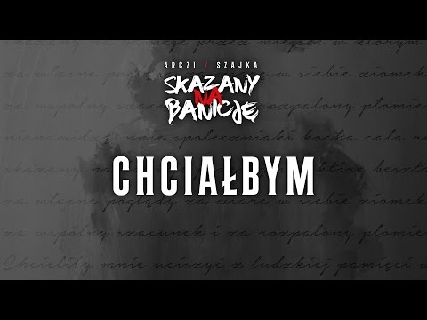 Arczi $zajka - Chciałbym