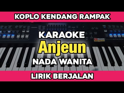 Karaoke - Anjeun Rafly Sunandar Nada wanita Koplo Kendang Rampak Lirik Berjalan