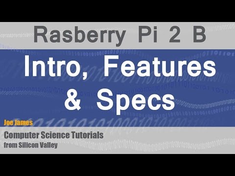 Intro to Rasberry Pi 2 Model B - Features & Specs