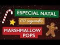 ESPECIAL NATAL 60 Segundos MARSHMALLOW POPS Lambisco S