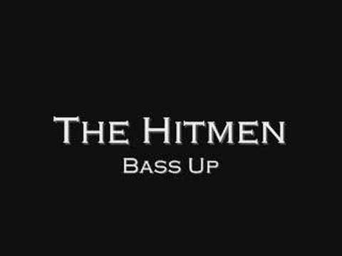 The Hitmen - Bass Up