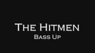 The Hitmen - Bass Up