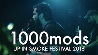 1000mods - Vidage (Up In Smoke Festival 2016)