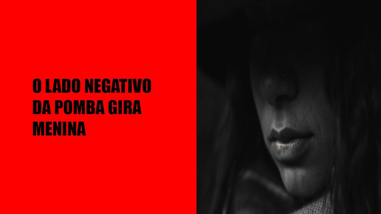 O lado negativo da Pomba Gira Menina
