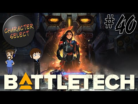 Battletech Episode 40 - You Have Ten Seconds To Comply - CharacterSelect