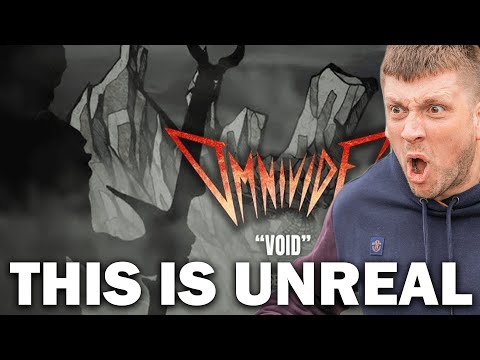 Omnivide ARE JUST unbelievable! Void (Reaction)