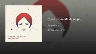 Negramaro Ci Sto Pensando Da Un Po&#39; Amore Che Torni
