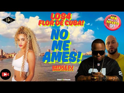 LOS 4 x FLOR DE CUBA - No Me Ames (Reparto / Repaton 2025) Audio #los4 #flordecuba @los4457
