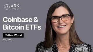 Cathie Wood: Bitcoin ETFs "A Feeder for Coinbase"