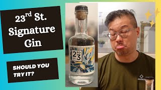 23rd St. Signature Gin - Honest Review