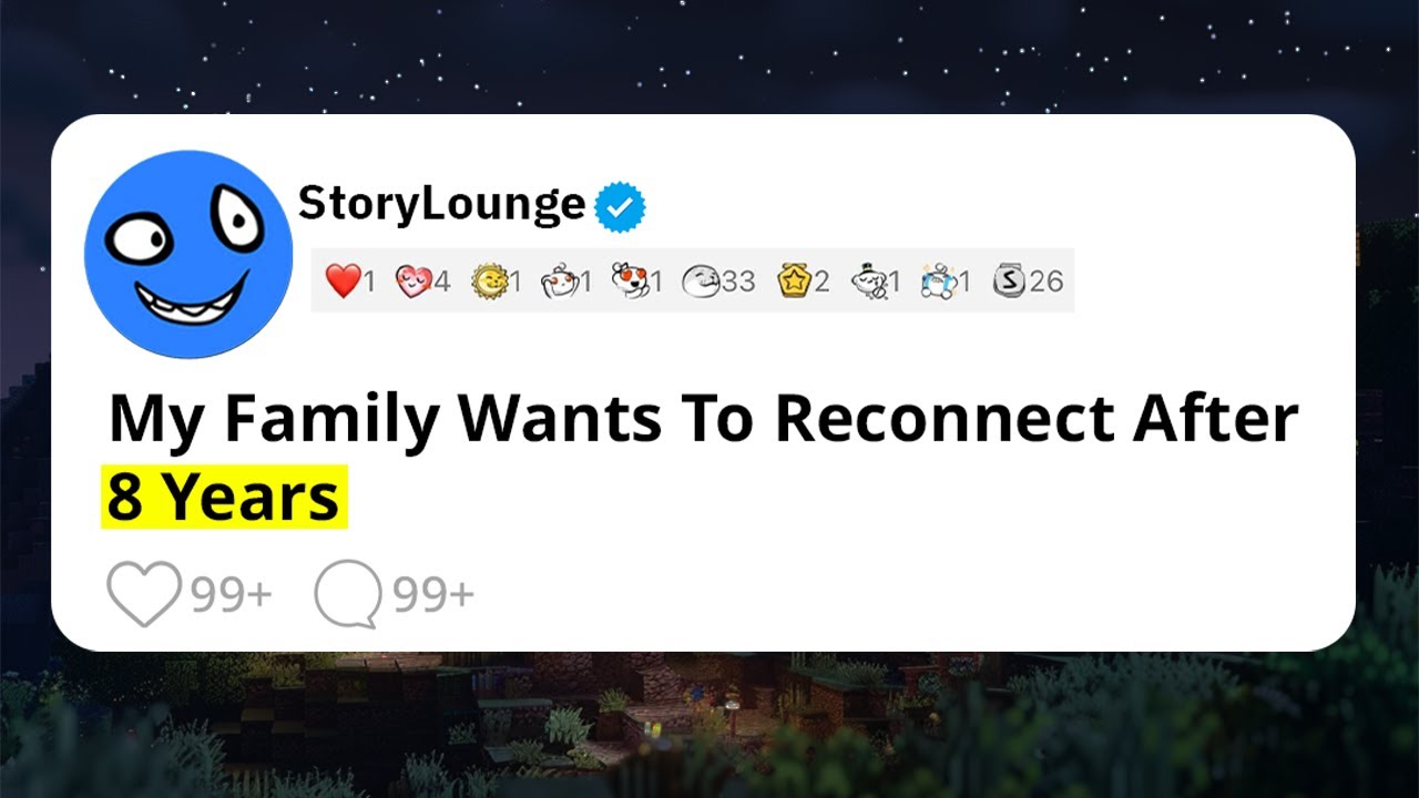 My Family Wants To Reconnect After 8 Years