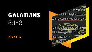 Don’t Turn Back to Slavery: Galatians 5:1–6, Part 1