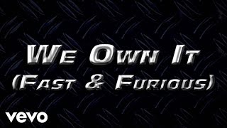 2 Chainz & Wiz Khalifa - We Own It (Fast & Furious) (Lyric Video)