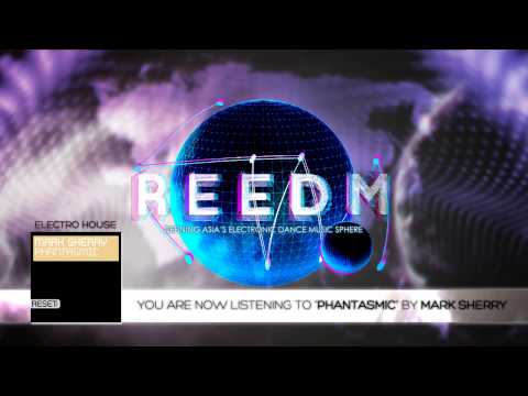 PHANTASMIC (HEATBEAT REMIX) by MARK SHERRY | REEDM.ASIA