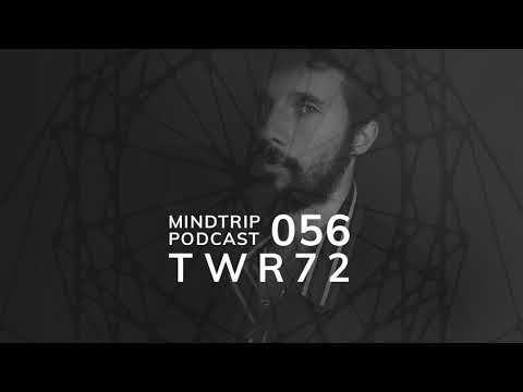 MindTrip Podcast 056 - TWR72