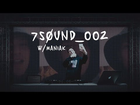 7SØUND_002 w/Maniak