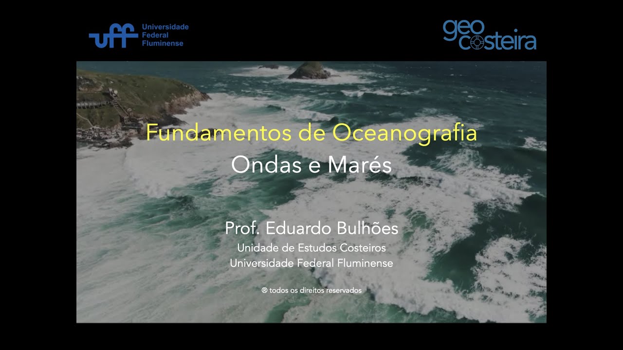 Fundamentos de Oceanografia. Aula 07 Ondas e Marés