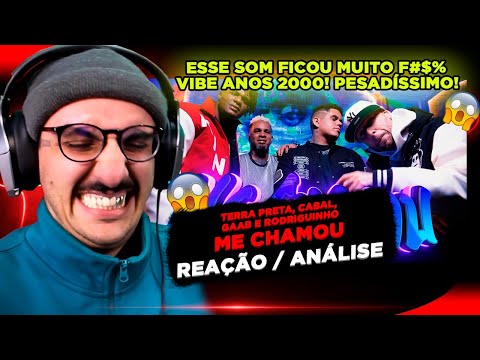 TERRA PRETA, CABAL, GAAB E RODRIGUINHO - ME CHAMOU [REAÇÃO/ ANÁLISE]