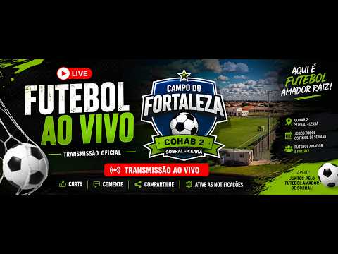 🔴 AO VIVO | Futebol Amador de Sobral-CE | Campo do Fortaleza (Cohab 2) | Transmissão Oficial