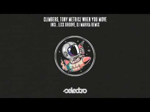 Climbers, Tony Metric/ When You Move