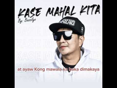 Kasi mahal kita with lyrics basilyo