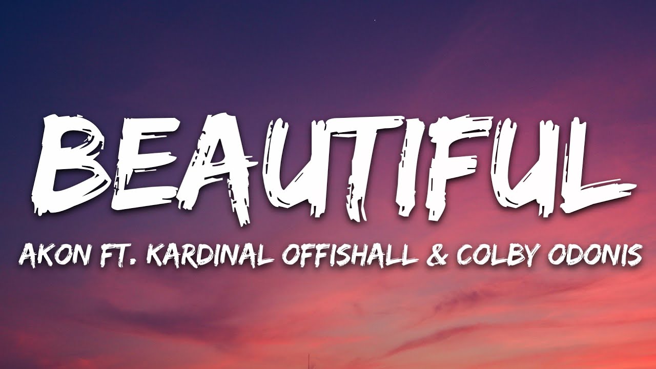 Akon - Beautiful (Lyrics) ft. Colby O'Donis, Kardinal Offishall