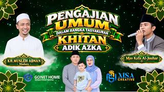 Download lagu 🔴 Pengajian Umum dalam Rangka Walimatul Khitan Adek Azka | Bersama KH Musleh Adnan Madura & Mas Azka mp3