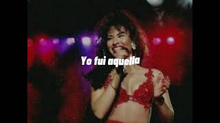 Yo fui aquella - Selena ( letra real)