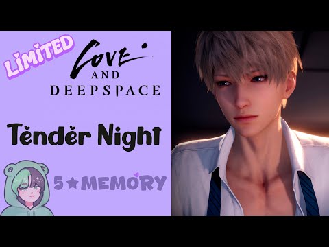 Xavier: Tender Night | 5 Star Memory Kindled | Limited | Love and Deepspace | Veiled Whispers