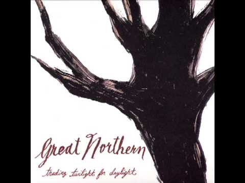 Great Northern - Low is a Height