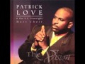 Patrick Love I Can Depend on God