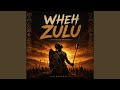 Wheh Zulu