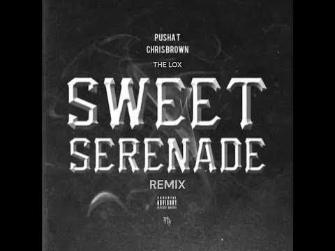 Pusha T Feat. Chris Brown & The Lox - Sweet Serenade (Remix)