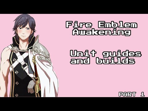 Fire Emblem Awakening unit builds (part 1) - RobinDunks