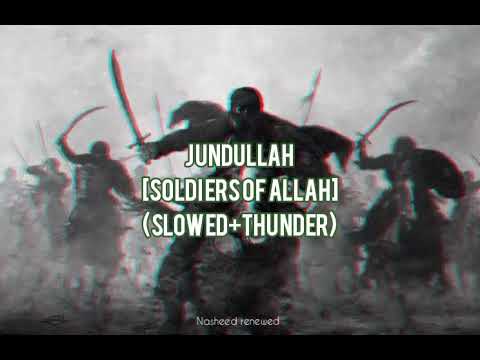 (Slowed+thunder ⚡) Jundullah |Soldiers of Allah | Nasheed renewed