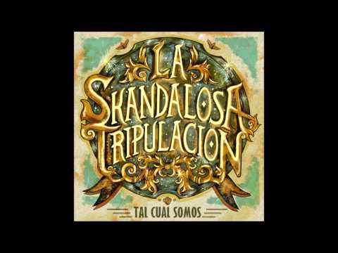 La Skandalosa Tripulación - Te diste cuenta (Tal Cual Somos)