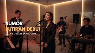 Download lagu Rumor - Butiran Debu COVER JAZZ FUSION SOUL CHILL mp3