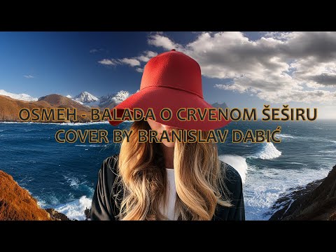 OSMEH - Balada O Crvenom Sesiru (cover by Branislav Dabić)