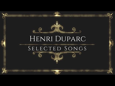 Henri Duparc - Selected Songs (Score Video Compilation)