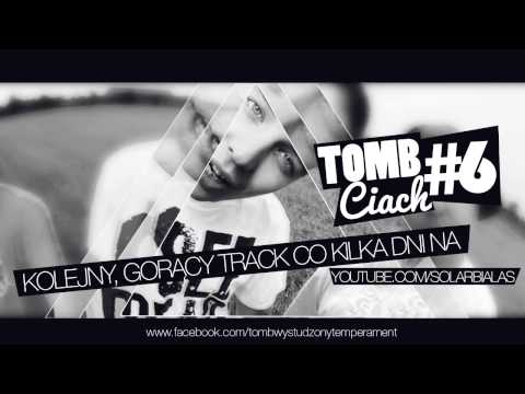 Tomb - Otarłem się [CIACH #6]