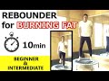 10 Min Rebounder WORKOUT For Weight Loss Burning Fat Trampoline Exercise