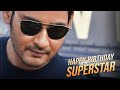 SUPERSTAR MAHESH BABU BIRTHDAY MASHUP 45TH BIRTHDAY SPECIAL VIDEO Mahesh Babu