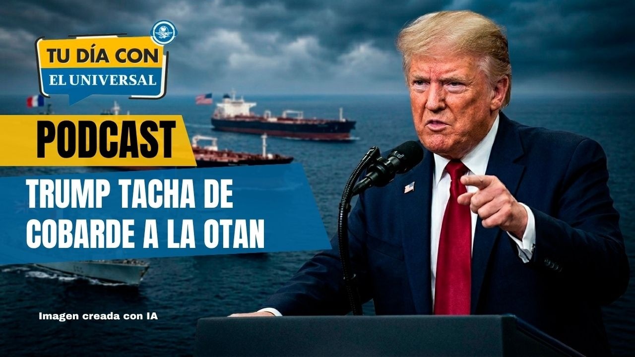 Donald Trump tacha de cobardes a los aliados de la OTAN | TU DÍA CON EL UNIVERSAL