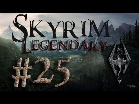 Let's Play Skyrim Legendary Difficulty Part 25