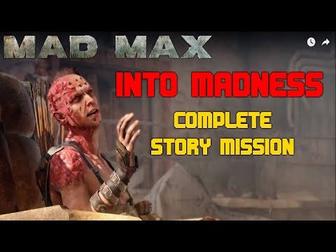Mad Max - Into Madness - Complete Story Mission Walkthrough