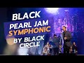 Black - Pearl Jam (tribute by Black Circle & String Orchestra)