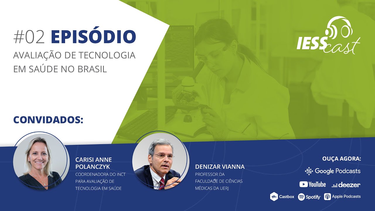 IESSCast #02: Avaliação de Tecnologia em Saúde no Brasil