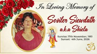 In Loving Memory Of Sosiler Siewdath Shiela