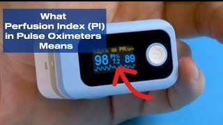 Perfusion Index in Pulse Oximeters explained. | Yiqi med Podcast